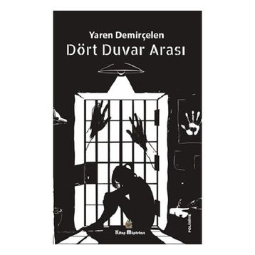 Dört Duvar Arası Yaren Demirçelen
