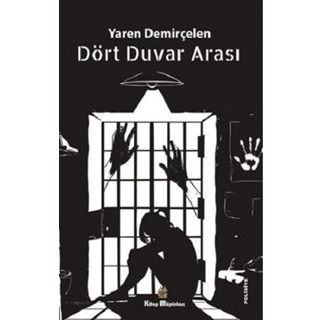 Dört Duvar Arası Yaren Demirçelen