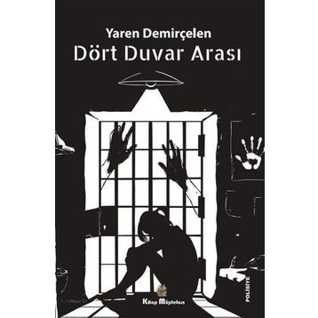 Dört Duvar Arası Yaren Demirçelen