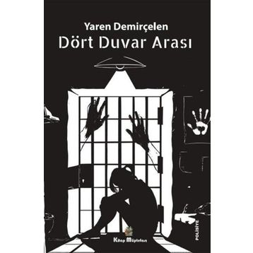 Dört Duvar Arası Yaren Demirçelen