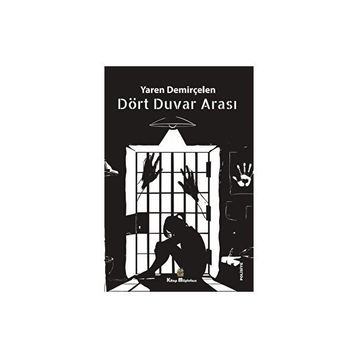 Dört Duvar Arası Yaren Demirçelen