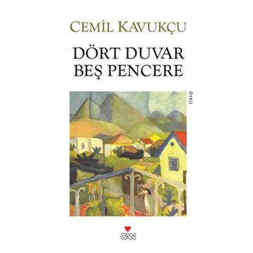 DÖRT DUVAR BEŞ PENCERE - CEMIL KAVUKÇU