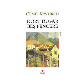 DÖRT DUVAR BEŞ PENCERE - CEMIL KAVUKÇU