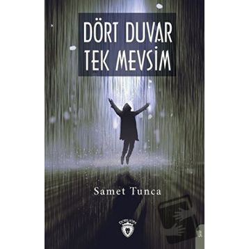 Dört Duvar Tek Mevsim - Samet Tunca