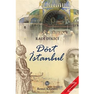 Dört İstanbul - Radi Dikici