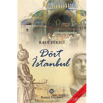 Dört İstanbul - Radi Dikici