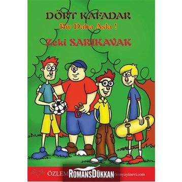 DÖRT KAFADAR & BIR DAHA ASLA! - ZEKI SARIKAVAK
