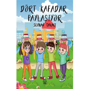 Dört Kafadar Paylaşıyor - Seyhan Tavacı