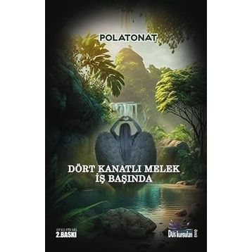 Dört Kanatlı Melek İş Başında - Polat Onat