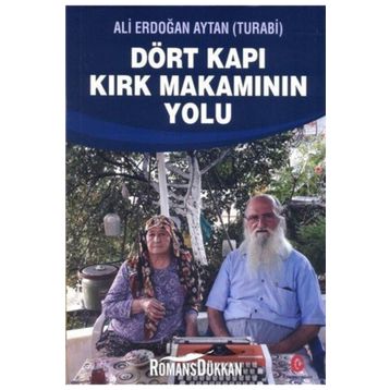 Dört Kapı Kırk Makamının Yolu - Ali Erdoğan Aytan