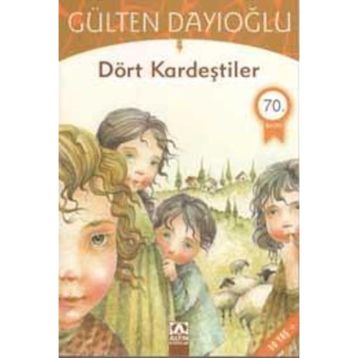 DÖRT KARDEŞTİLER - GÜLTEN DAYIOĞLU