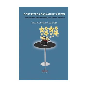 Dört Kıtada Başkanlık Sistemi - Serdar Ünver İlyas Doğan