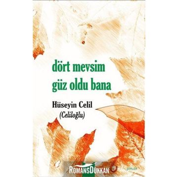 Dört Mevsim Güz Oldu Bana - Hüseyin Celil