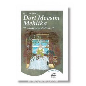 Dört Mevsim Mehlika - Işıl Ertunç