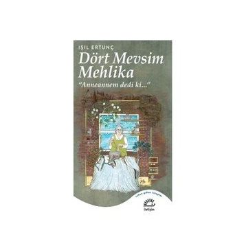 Dört Mevsim Mehlika - Işıl Ertunç