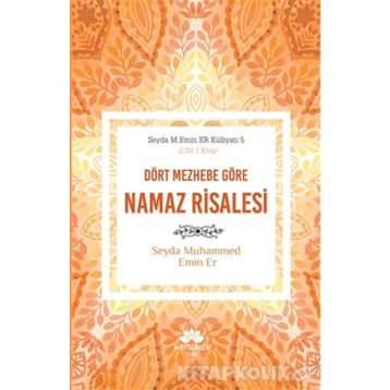 Dört Mezhebe Göre Namaz Risalesi