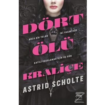Dört Ölü Kraliçe - Ciltli - Astrid Scholte