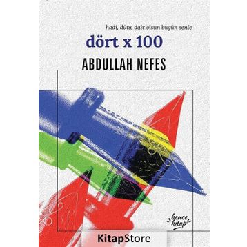 Dört x 100 - Abdullah Nefes