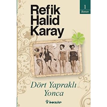 DÖRT YAPRAKLI YONCA - REFIK HALID KARAY (ISBN:9789751030405)