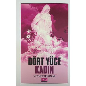 Dört Yüce Kadın - Zeynep Sercani