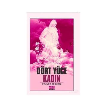 Dört Yüce Kadın - Zeynep Sercani
