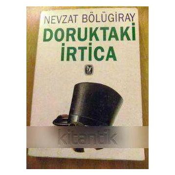DORUKTAKI İRTICA - GENEL