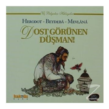 Dost Görünen Düşman - Beydeba, Mevlana, Herodot