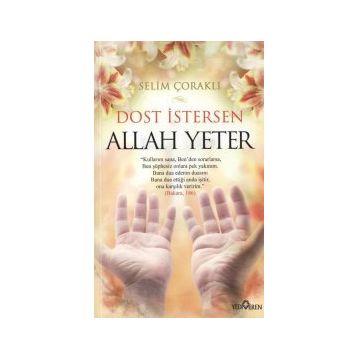 Dost İstersen Allah Yeter - Selim Çoraklı