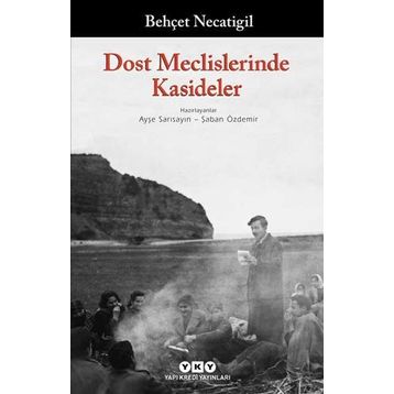 Dost Meclislerinde Kasideler - Behçet Necatigil