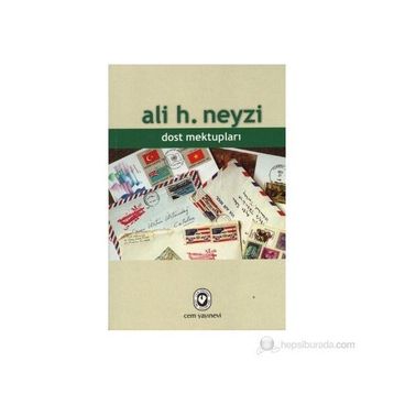 Dost Mektupları - Ali H. Neyzi