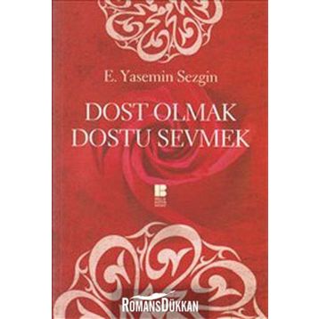 DOST OLAN DOSTU SEVMEK - E. YASEMIN SEZGIN