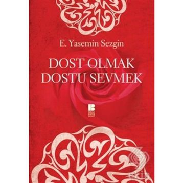 DOST OLAN DOSTU SEVMEK - E. YASEMIN SEZGIN