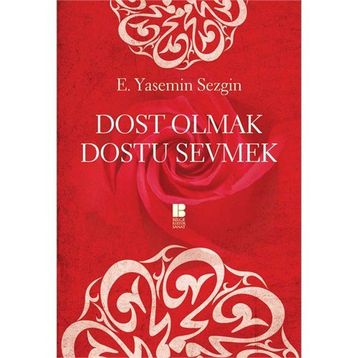 DOST OLAN DOSTU SEVMEK - E. YASEMIN SEZGIN