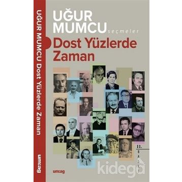 DOST YÜZLERDE ZAMAN - UĞUR MUMCU
