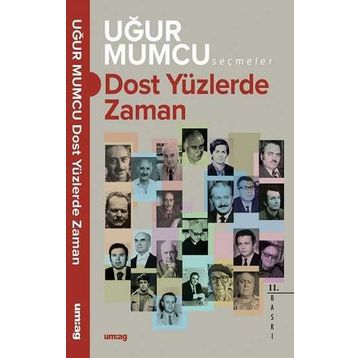 DOST YÜZLERDE ZAMAN - UĞUR MUMCU