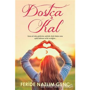 Dostça Kal - Feride Nazlım Genç