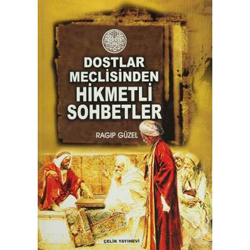 DOSTLAR MECLISINDEN HIKMETLI SOHBETLER - RAGIP GÜZEL