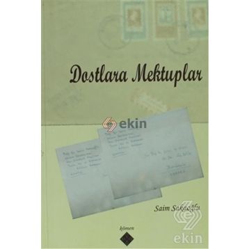 DOSTLARA MEKTUPLAR - SAIM SAKAOĞLU