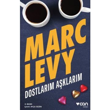 Dostlarım Aşklarım - Marc Levy