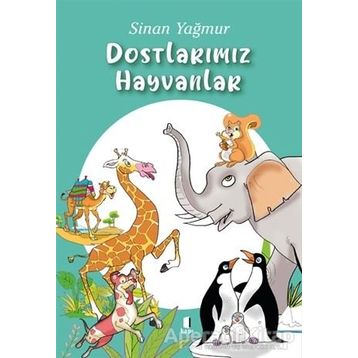 Dostlarımız Hayvanlar / Sinan Yağmur / Kapı Yayınları