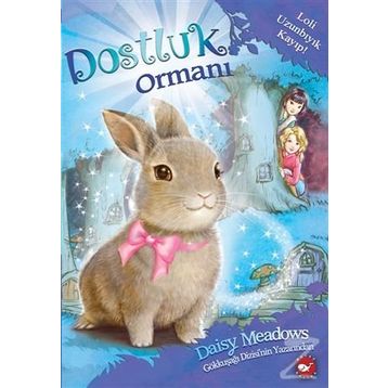 Dostluk Ormanı-1 - Loli Uzunbıyık Kayıp! - Daisy Meadows