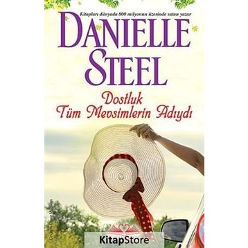 Dostluk Tüm Mevsimlerin Adıydı - Danielle Steel