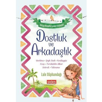 Dostluk ve Arkadaşlık - Lale Süphandağı
