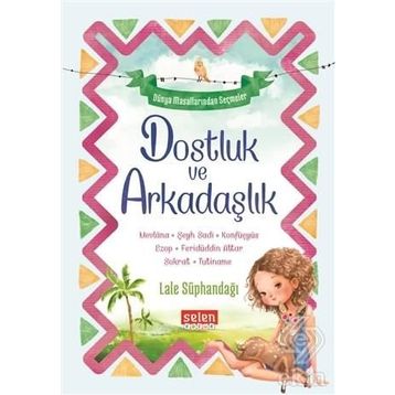 Dostluk ve Arkadaşlık - Lale Süphandağı