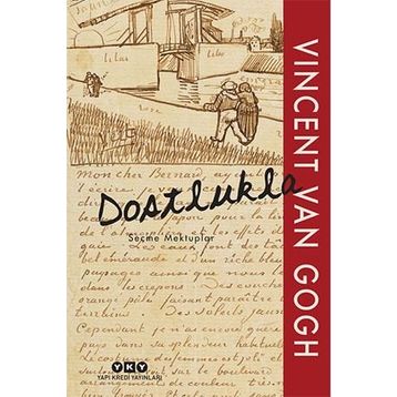 Dostlukla - Seçme Mektuplar - vincenct van gogh