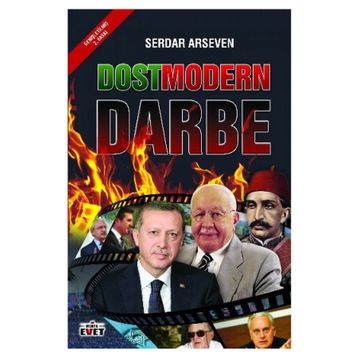 Dostmodern Darbe - Serdar Arseven