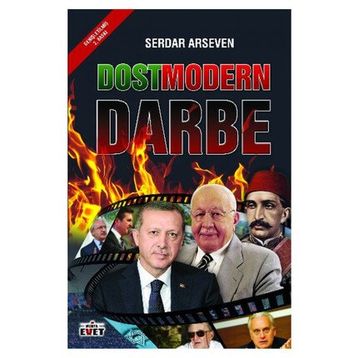 Dostmodern Darbe - Serdar Arseven