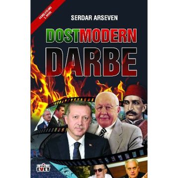 Dostmodern Darbe - Serdar Arseven