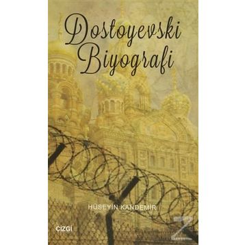 Dostoyevski Biyografi-Hüseyin Kandemir