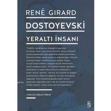 Dostoyevski - Yeraltı İnsanı - Rene Girard